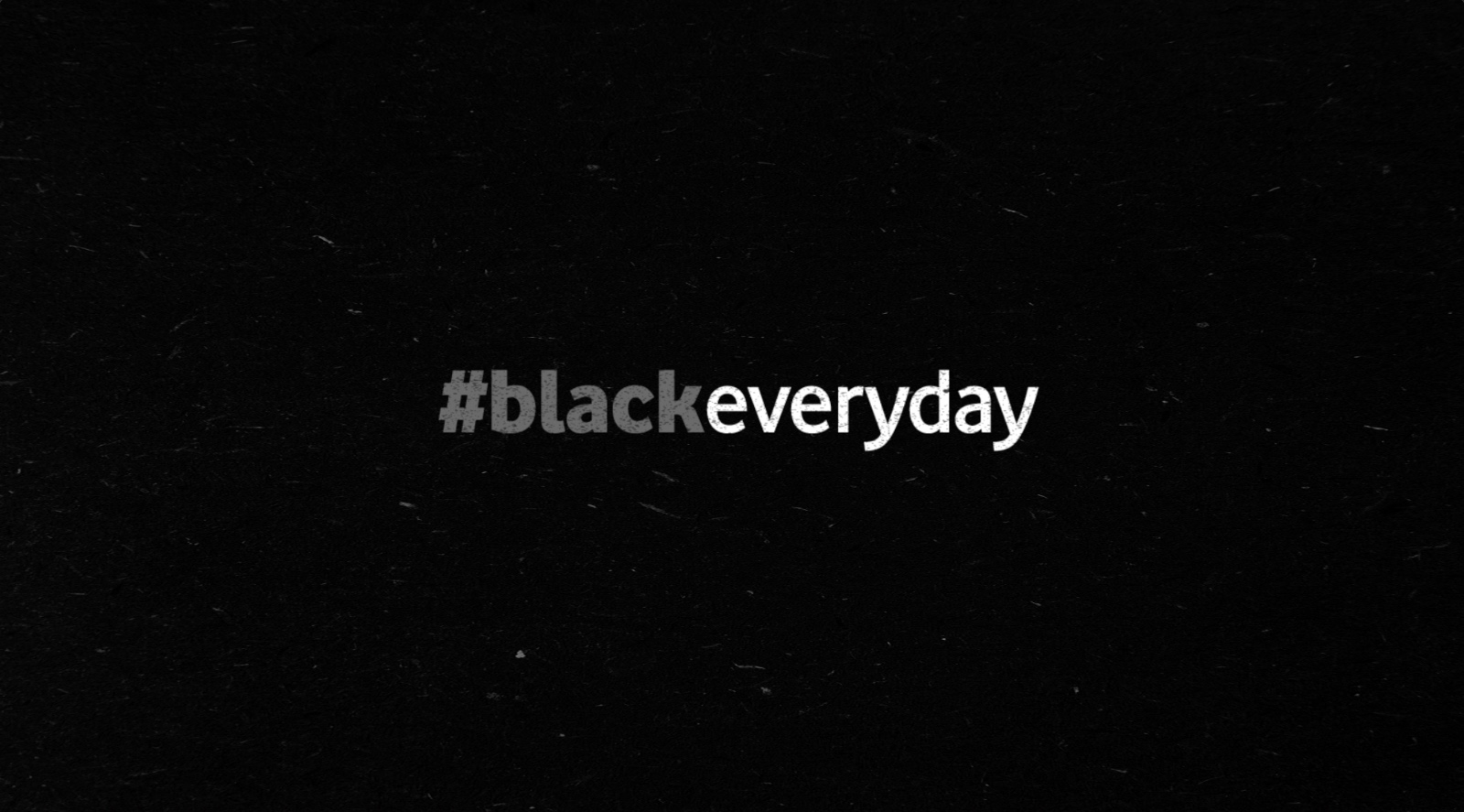 #Black Everyday