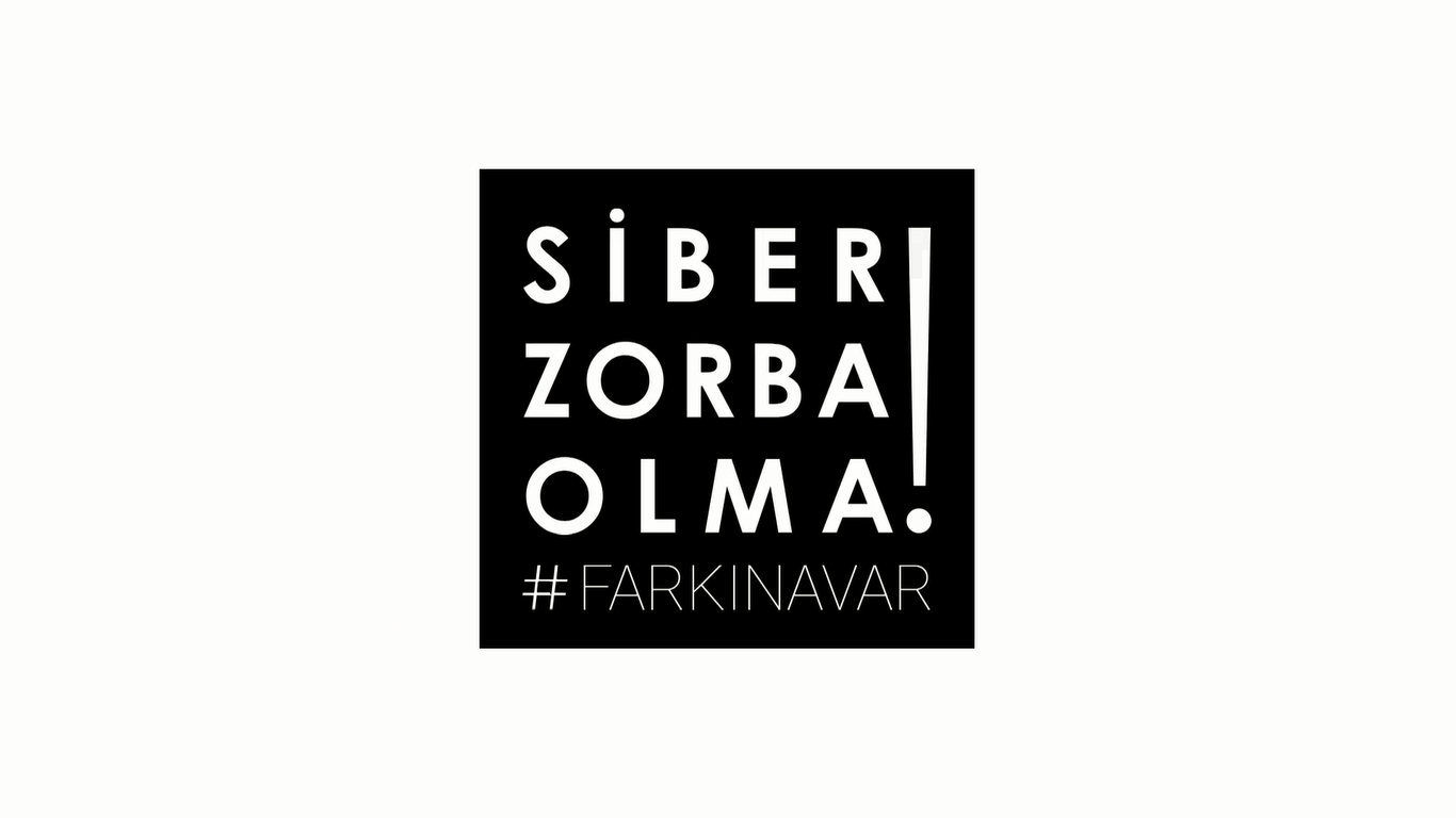 “Siber Zorba Olma!” #farkınavar