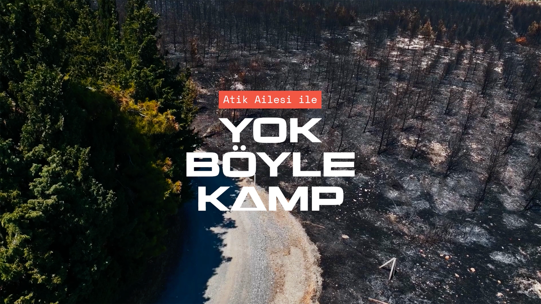 Atik Ailesi ile Yok Böyle Kamp